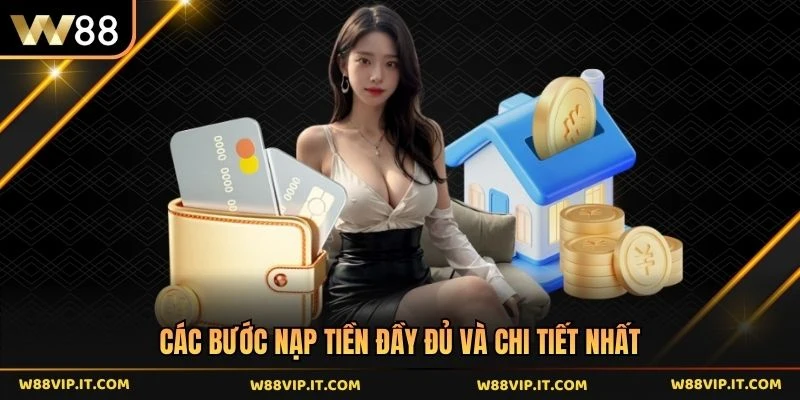 Các bước nạp tiền đầy đủ và chi tiết nhất