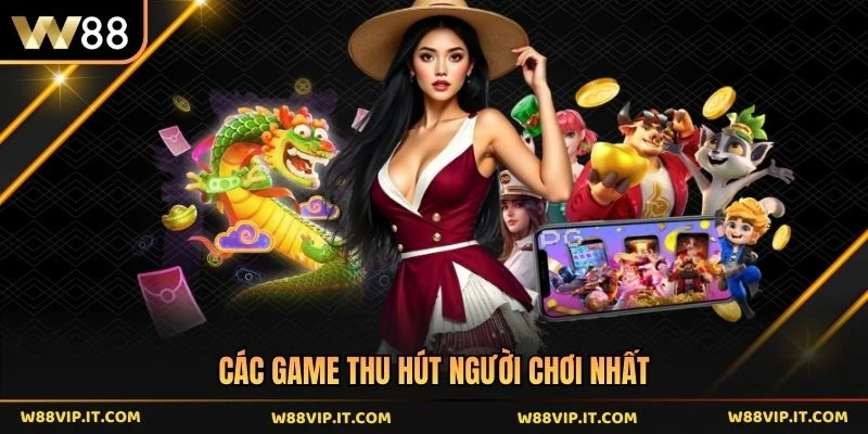 Các game thu hút người chơi nhất