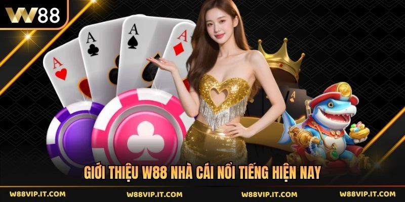 Giới thiệu W88 nhà cái nổi tiếng hiện nay