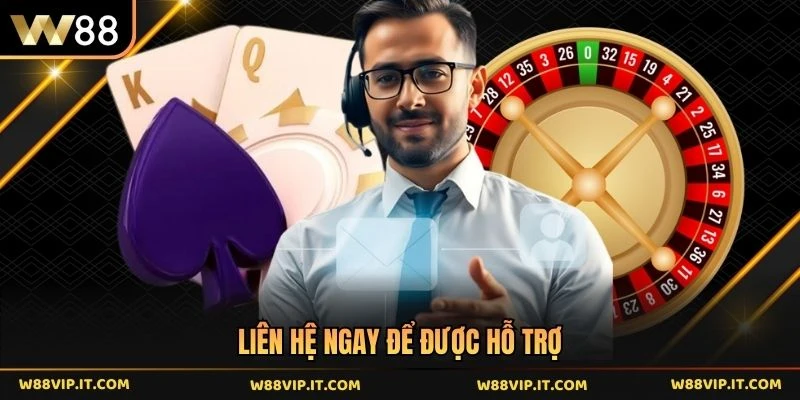 Liên hệ ngay để được hỗ trợ