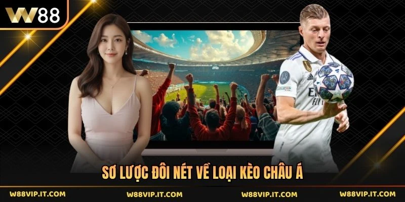 Sơ lược đôi nét về loại kèo châu Á